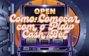 on image text 'Como Começar com o Play Cash Bet'